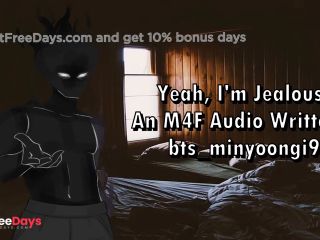 [GetFreeDays.com] Yeah, Im Jealous - An M4F Audio Written by btsminyoongi94 Sex Stream March 2023-6