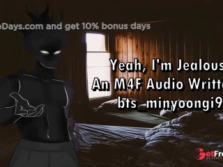 [GetFreeDays.com] Yeah, Im Jealous - An M4F Audio Written by btsminyoongi94 Sex Stream March 2023-8