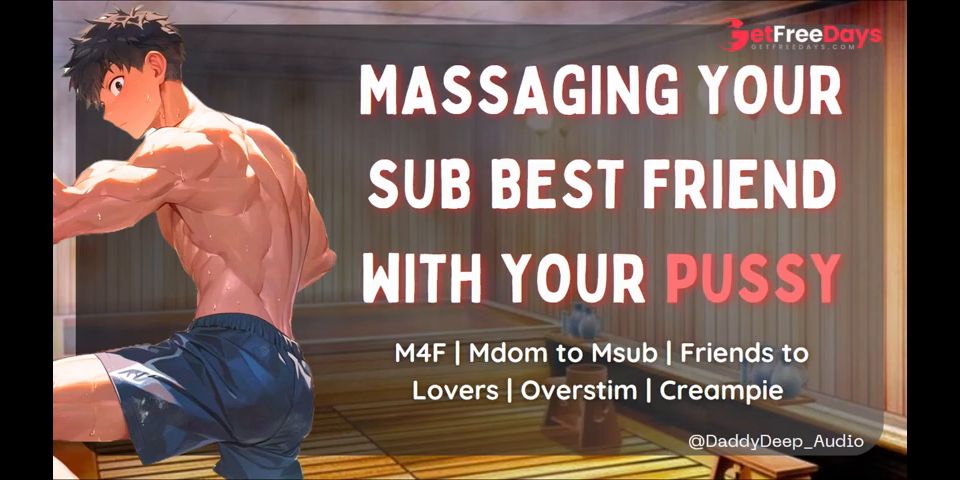 [GetFreeDays.com] Turning your Dom Best Friend into a Sub Slut During a Massage  Friends to Fuckers  Overstim Adult Film January 2023