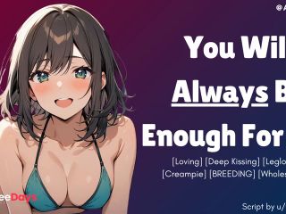 [GetFreeDays.com] F4M You Will ALWAYS Be Enough For Me GFE Loving BREEDING ASMR Erotic Audio Roleplay Adult Video June 2023-2