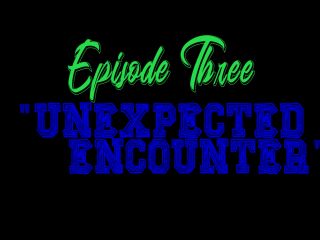 : Unexpected Encounter [BIG TITS PORN Video]-7