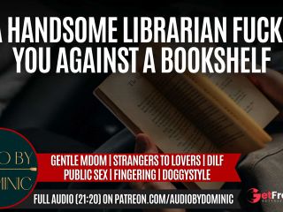 [GetFreeDays.com] Seducing The Hot Librarian Pt. 1  M4F Erotic ASMR Audio Roleplay Deep Voice Adult Clip March 2023-5