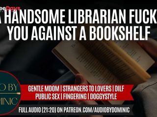 [GetFreeDays.com] Seducing The Hot Librarian Pt. 1  M4F Erotic ASMR Audio Roleplay Deep Voice Adult Clip March 2023-7
