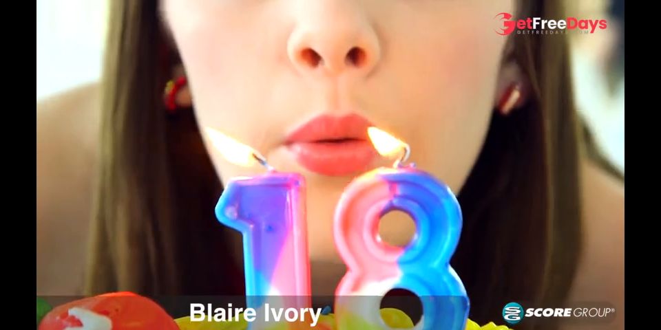 [GetFreeDays.com] A Birthday Cum - Blaire Ivory Sex Stream March 2023