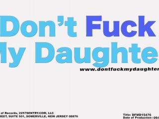 Dont Fuck My Daughter 4 2019 HD-1