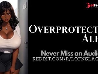 [GetFreeDays.com] F4A Overprotective Alpha - PATREON PREVIEW - JEALOUS FEMALE ALPHA BREEDS OMEGA LISTENER Adult Leak July 2023-9