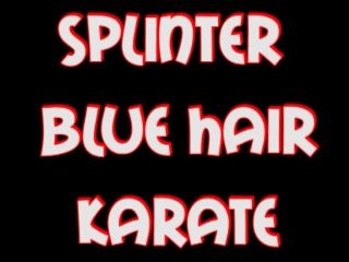 xxx clip 10 Selfdefense Women – Splinter – SPLINTER BLUE HAIR KARATE, pvc femdom on femdom porn -0