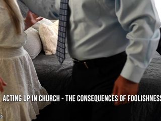 Acting up in Church-The Consequences of Foolishness.-0