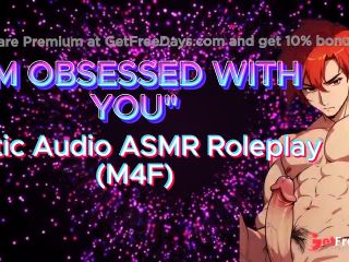 [GetFreeDays.com] M4F IM OBSESSED WITH YOU Erotic Audio ASMR Roleplay Porn Film May 2023-1