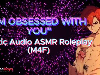 [GetFreeDays.com] M4F IM OBSESSED WITH YOU Erotic Audio ASMR Roleplay Porn Film May 2023-2