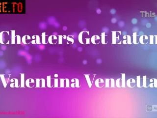 [xvore.to] Valentina Vendetta - Cheaters Get Eaten keep2share k2s video-1