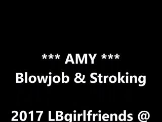online video 10 Amy - Blowjob and Stroking | girlsvsdick.com | handjob porn big ass fuck anal teen-9