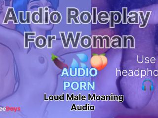 [GetFreeDays.com] Loud Male Moaning Audio Roleplay For Woman Loudly Male Orgasm Sex Film April 2023-3