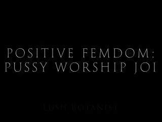 free xxx video 17 Lush Botanist – Positive Femdom Pussy Worship JOI on big ass porn femdom in public-0