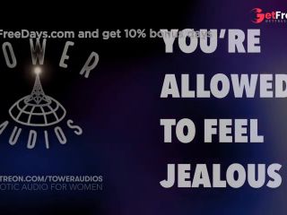 [GetFreeDays.com] YOURE ALLOWED TO FEEL JEALOUS Erotic audio for women Audioporn Dirty talk M4F     Sex Leak July 2023-8