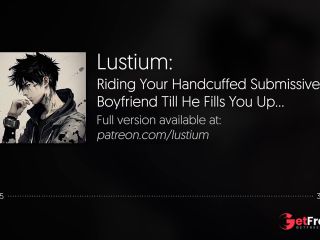 [GetFreeDays.com] Riding Your Handcuffed Submissive Boyfriend Till He Fills You Up  NSFW Audio Head BF ASMR Sex Leak February 2023-0