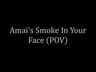  Amai's Smoking POV.  -0