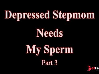 [GetFreeDays.com] Depressed Stepmom Needs My Sperm Complete Series Misty Meaner Porn Leak June 2023-3