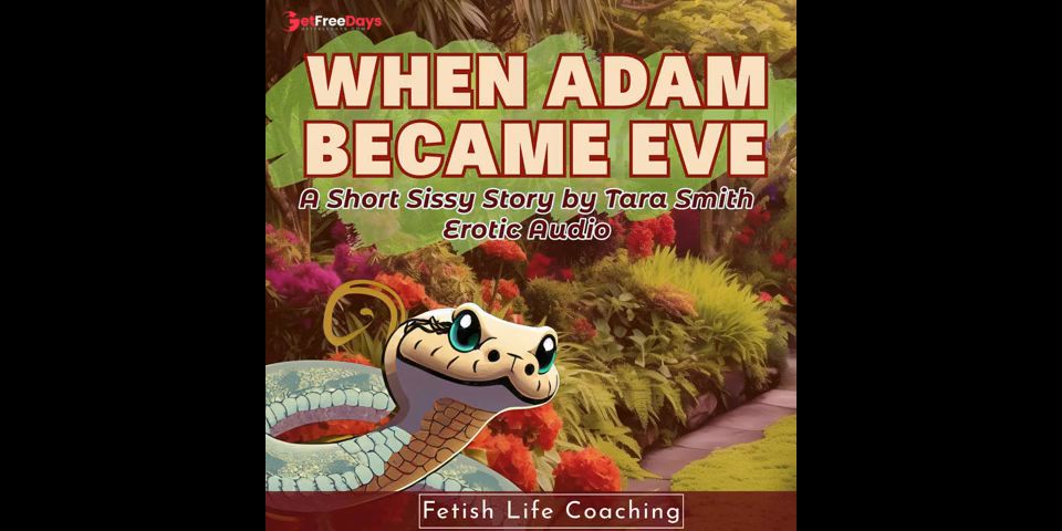 [GetFreeDays.com] When Adam Became Eve Sissy Maid Service Erotic Audio Fantasy Story by Tara Smith Porn Leak February 2023