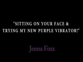 free porn clip 10 Sitting On Your Face & Trying My New Purple Vibrator! - Foxxed Up - jenna foxx - solo female 1080p hardcore xxx-0