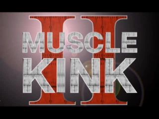 {muscle Kink Ii Preview Trailer (flv, 480p, 14.24 Mb),muscle Ki muscle -8