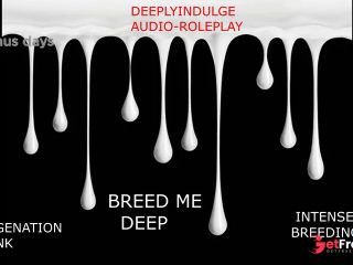 [GetFreeDays.com] INTENSE IMPREGENATION STORY DEEP BREEDING AUDIO PORNY ASMR ROUGH INTENSE BREEDING KINK Porn Film February 2023-6