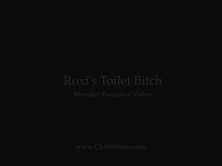 Roxi’s Toilet Bitch on femdom porn fetish sex-0