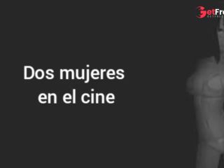 [GetFreeDays.com] Dos mujeres en el cine Lesvico ASMR - GIRL Porn Video October 2022-3