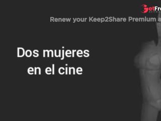 [GetFreeDays.com] Dos mujeres en el cine Lesvico ASMR - GIRL Porn Video October 2022-6