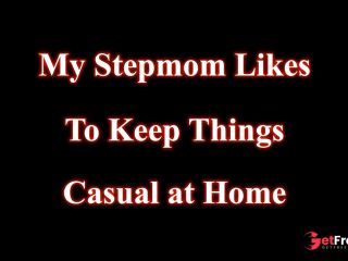 [GetFreeDays.com] Stepmom Likes To Keep Things Casual At Home MaeGunz Porn Video May 2023-0