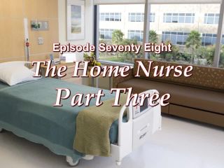 clip 25 fetish diva femdom porn | St. Elizabeth Private Hospital – The Home Nurse Part 3 – Episode 78 | spanking-2