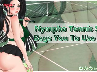 [GetFreeDays.com] Nympho Tennis Star Begs You To Use Her  Audio Porn  Fuck My Tight Pussy  Sloppy Throatfuck Sex Clip October 2022-0