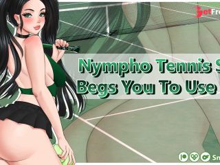 [GetFreeDays.com] Nympho Tennis Star Begs You To Use Her  Audio Porn  Fuck My Tight Pussy  Sloppy Throatfuck Sex Clip October 2022-4